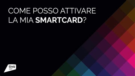 attivare smart card|Attivazione di una Smart Card .